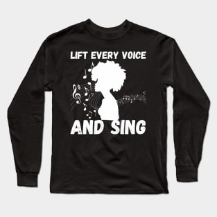 Lift Every Voice and Sing - Juneteenth Long Sleeve T-Shirt